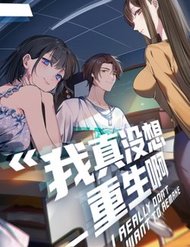 [Truyện Tranh] - Ta Không Muốn Trùng Sinh Đâu