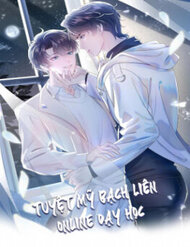 [Truyện Tranh] - Tuyệt Mỹ Bạch Liên Online Dạy Học