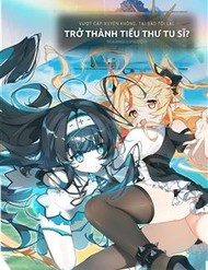 [Truyện Tranh] - Vượt Cấp Xuyên Không, Tại Sao Tôi Lại Trở Thành Tiểu Thư Tu Sĩ?