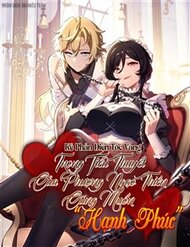 [Truyện Tranh] - Phản Diện Tóc Vàng Trong Tiểu Thuyết Phượng Ngạo Thiên Cũng Muốn Hạnh Phúc