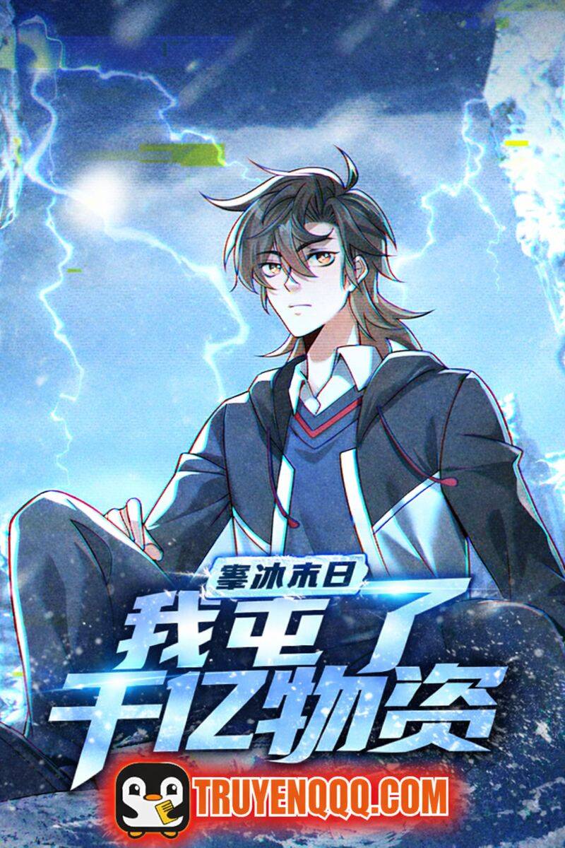 [Truyện Tranh] - Mạt Thế Hàn Băng: Ta Tích Trữ Trăm Tỷ Vật Tư