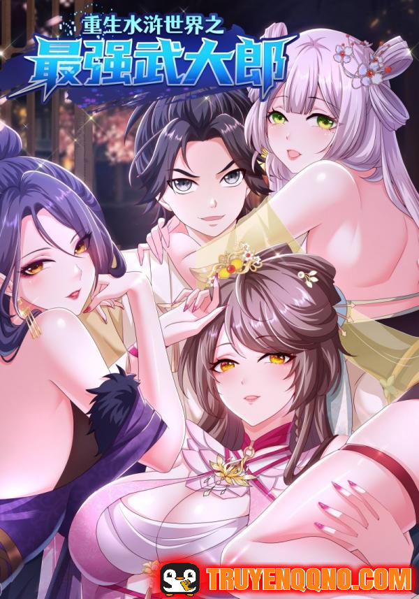 [Truyện Tranh] - Võ Đại Lang Mạnh Nhất Tái Sinh Ở Thế Giới Thủy Hử