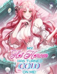 [Truyện Tranh] - Dàn Harem Nóng Bỏng Đang Dần Lạnh Nhạt Với Tôi!